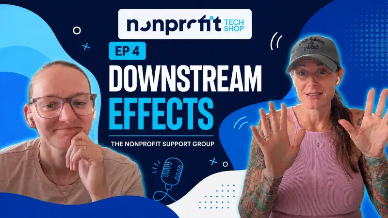 Ep 4: Downstream Effects