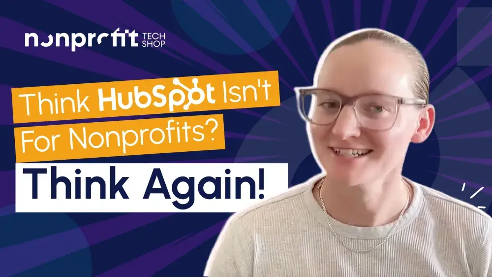 Nonprofits, Don’t Let HubSpot’s For-Profit Language Scare You Off