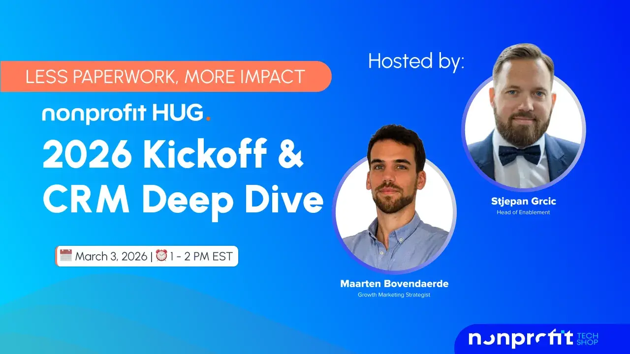 Nonprofit HUG 2026 Kickoff and CRM Deep Dive