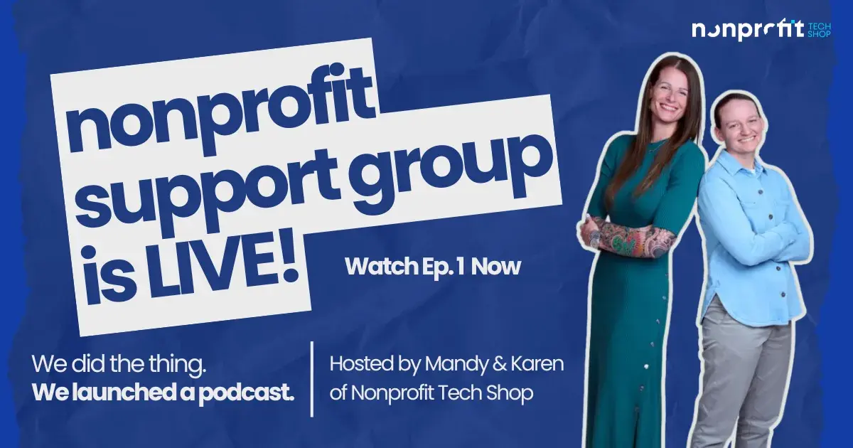 Ep. 1: Nonprofit Support Group Is Now in Session